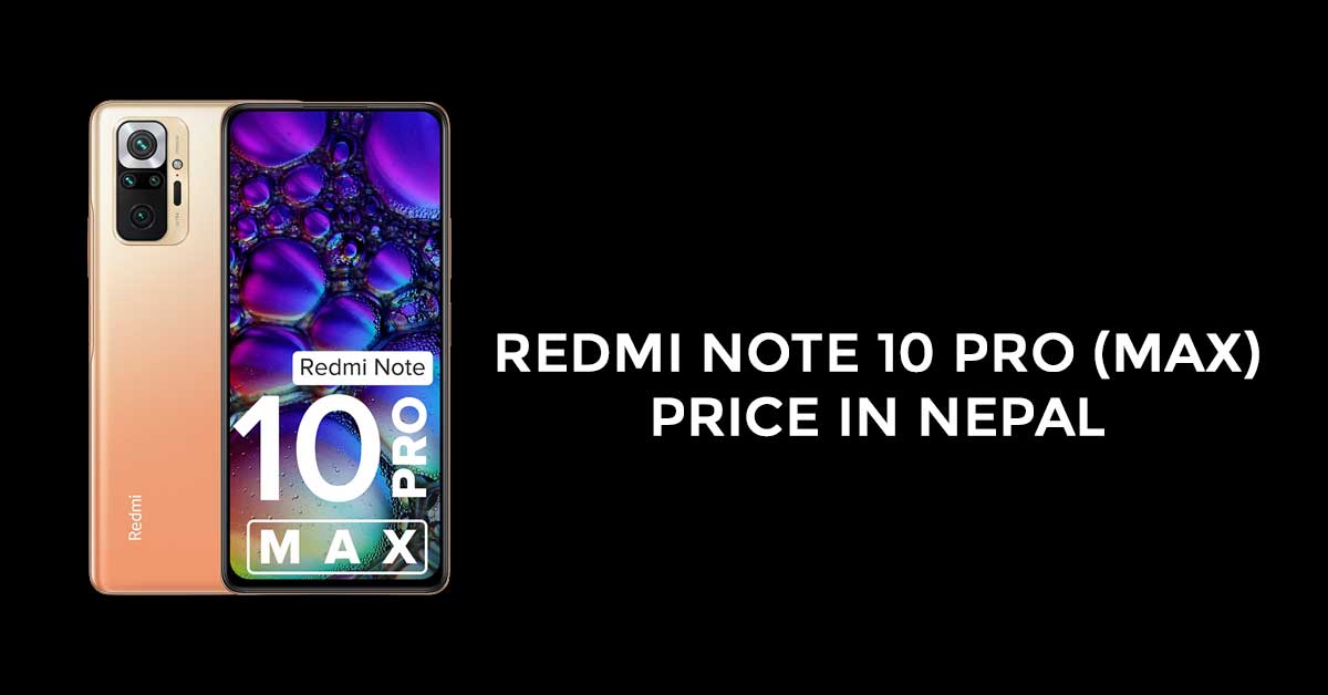Redmi Note 10 Pro Max Price In Nepal [Updated]