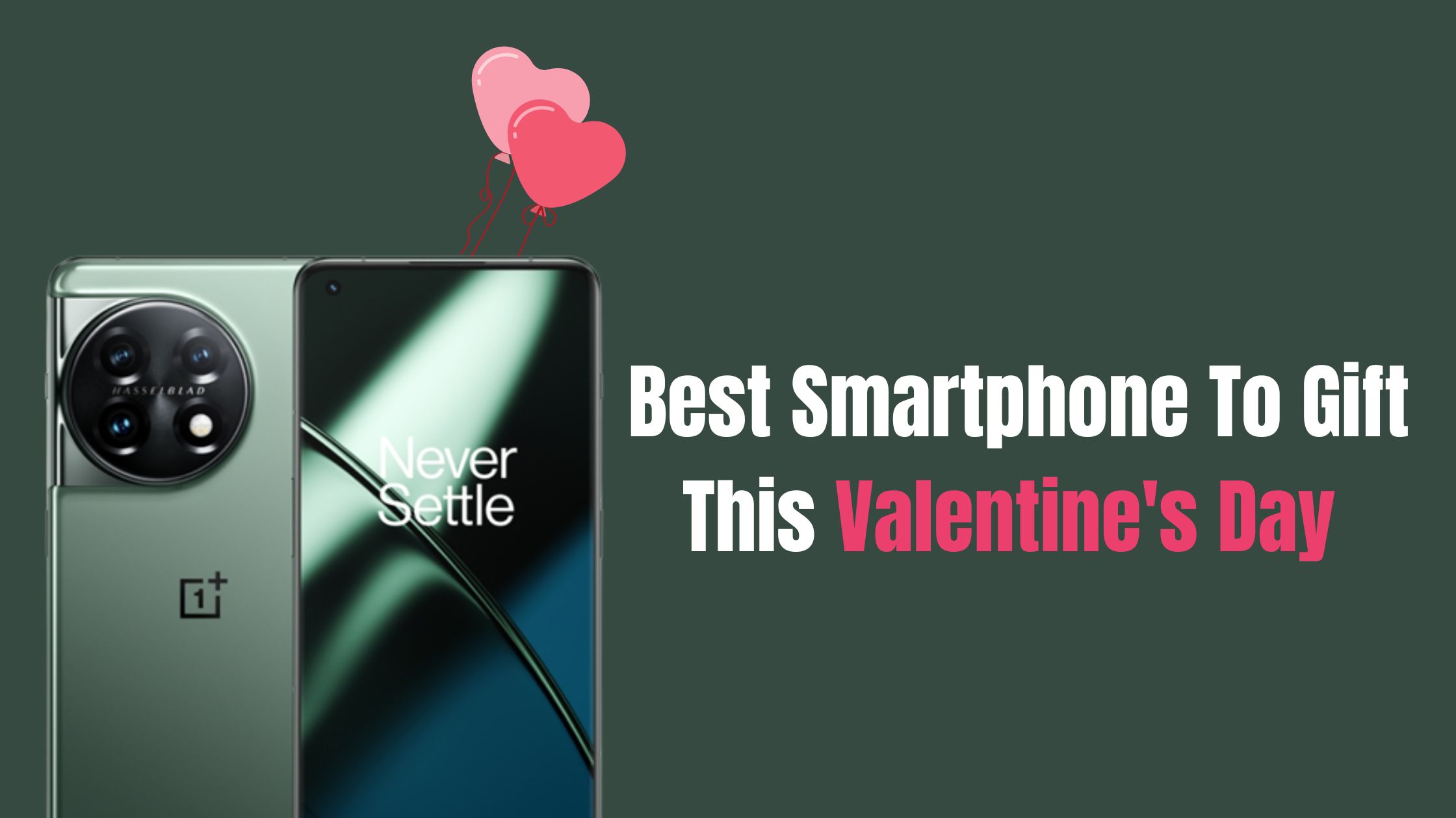 Best Smartphone To Gift This Valentine's Day [2023]
